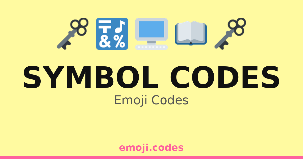 Symbol Codes Emoji Codes 📖🖊️📜🔑 — 297 Combinations to Copy & Paste