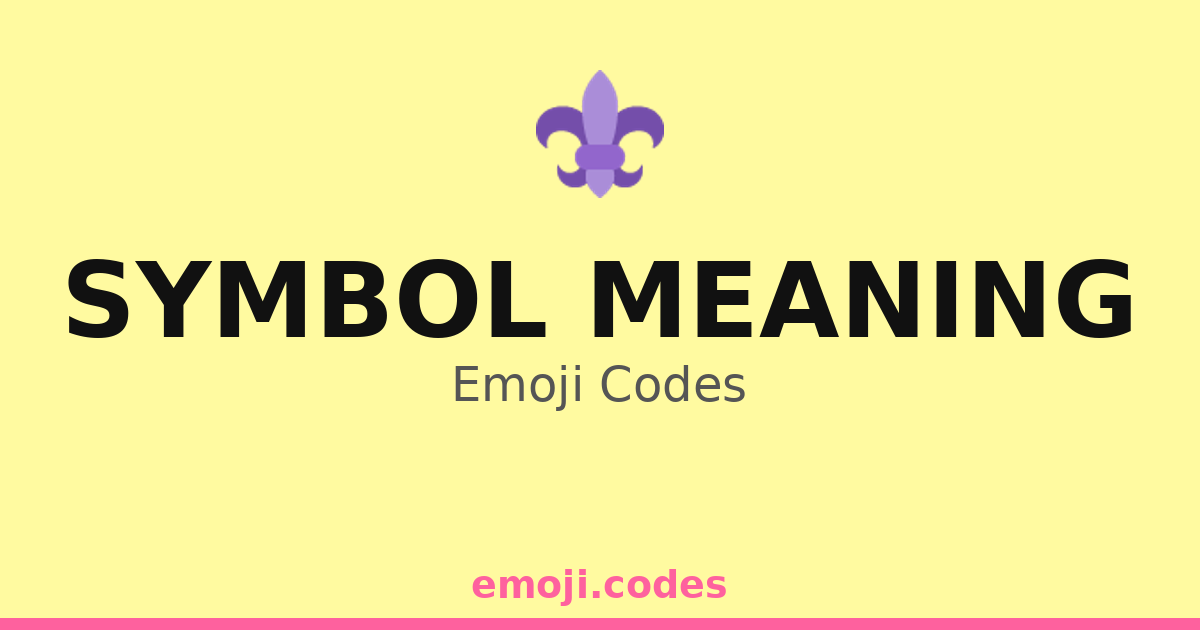 Symbol Meaning Emoji Codes ⚜️🏅 — 78 Combinations to Copy & Paste