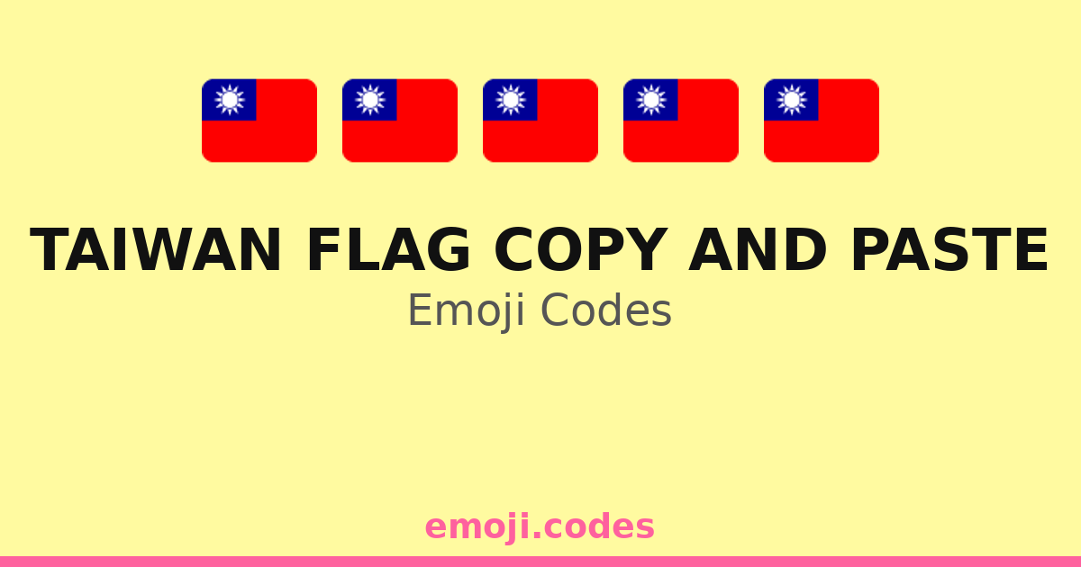 Taiwan Code Taiwan Flag Copy And Paste Emoji Codes 🇹🇼🌄🚵♂️ — 39 Combinations to ...