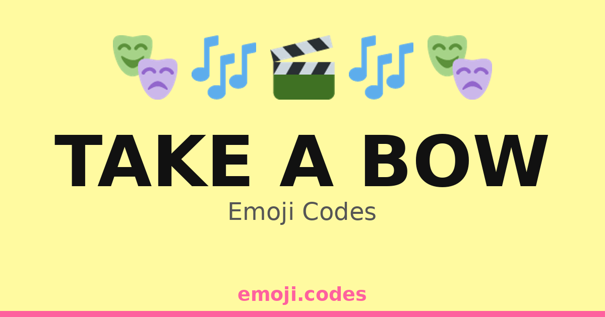 Take A Bow Emoji Codes 🍾 — 300 Combinations to Copy & Paste