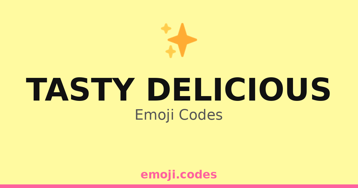 Tasty Delicious Emoji Codes 🌈🐉🌌 — 121 Combinations to Copy & Paste