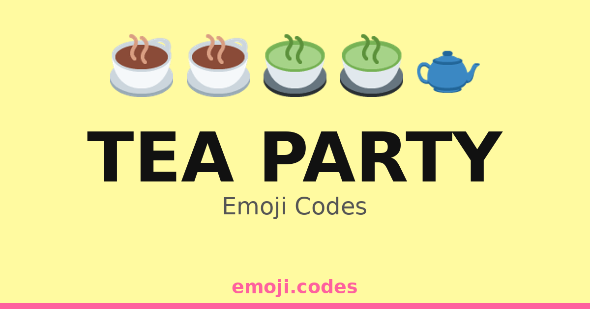 Tea Party Emoji Codes π΅πͺπ°π β 183 Combinations to Copy & Paste