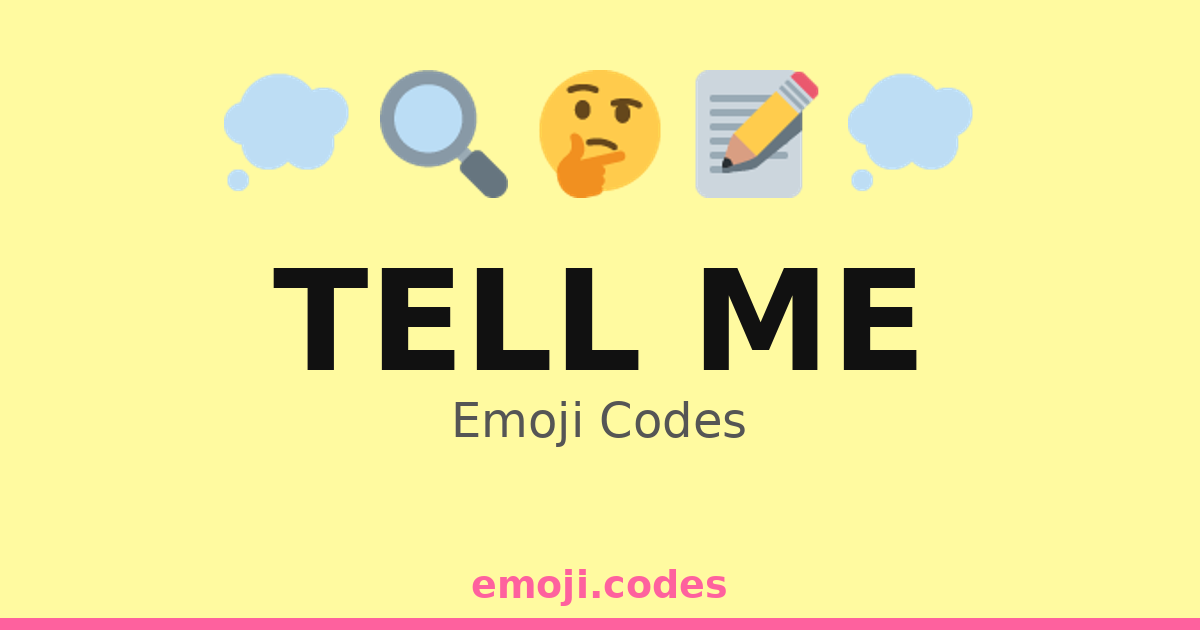 Tell Me Emoji Codes 💬📢📖 — 19 Combinations to Copy & Paste