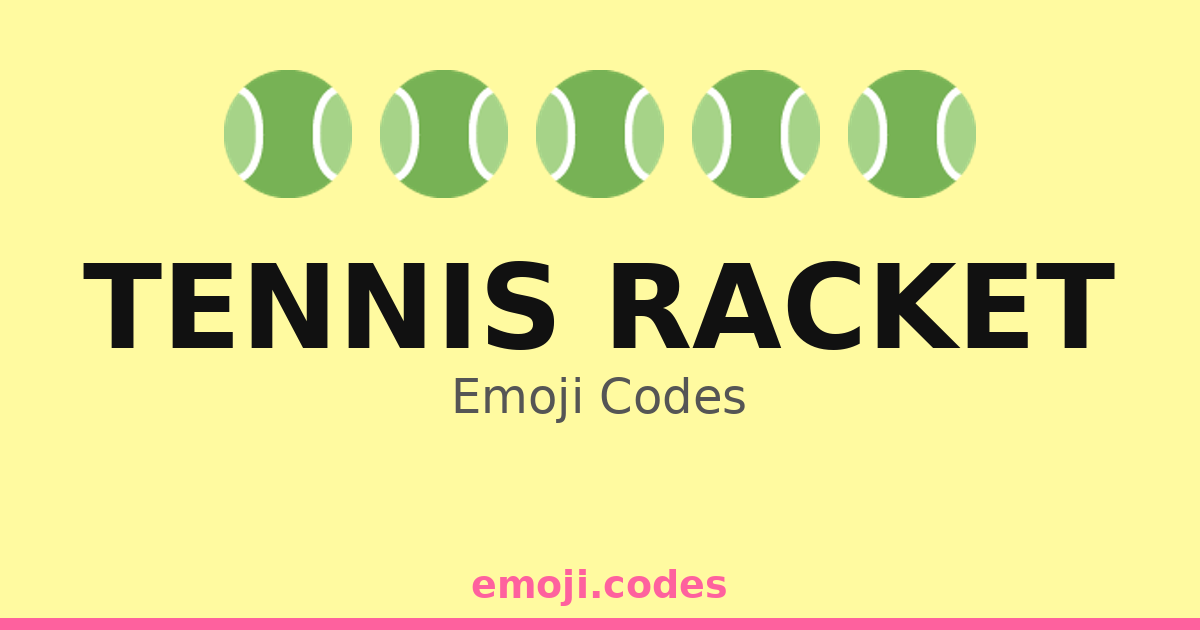 Tennis Racket Emoji Codes 🎾 — 500 Combinations to Copy & Paste