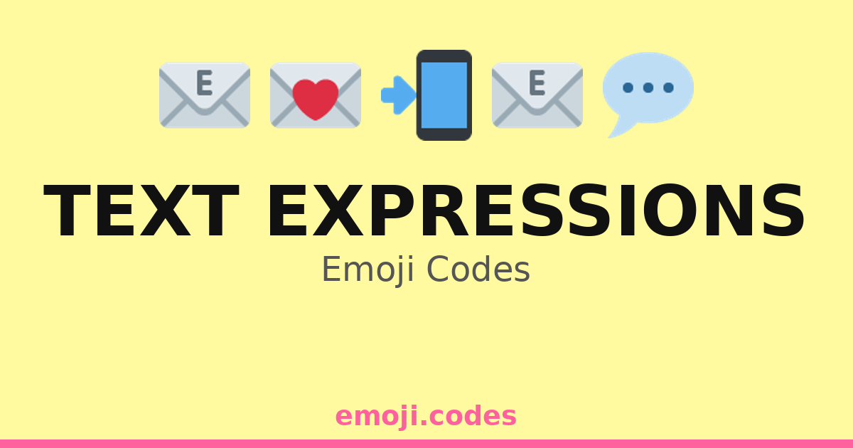 Text Expressions Emoji Codes 💌💬📩 — 170 Combinations to Copy & Paste