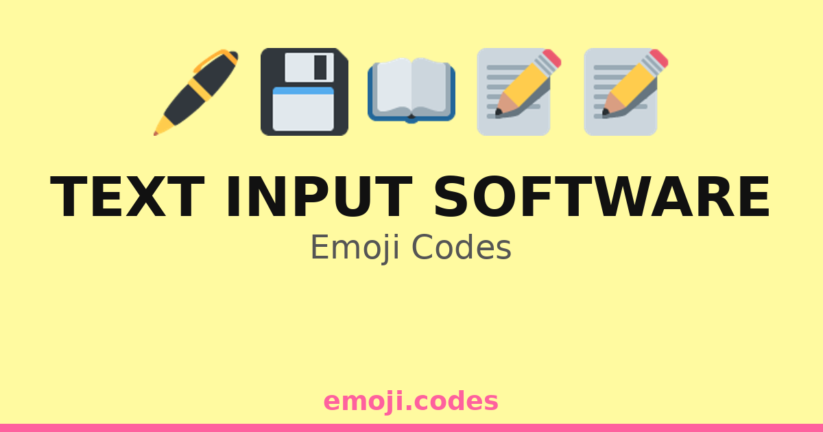 Text Input Software Emoji Codes 💻🖥️📝📱 — 263 Combinations to Copy & Paste