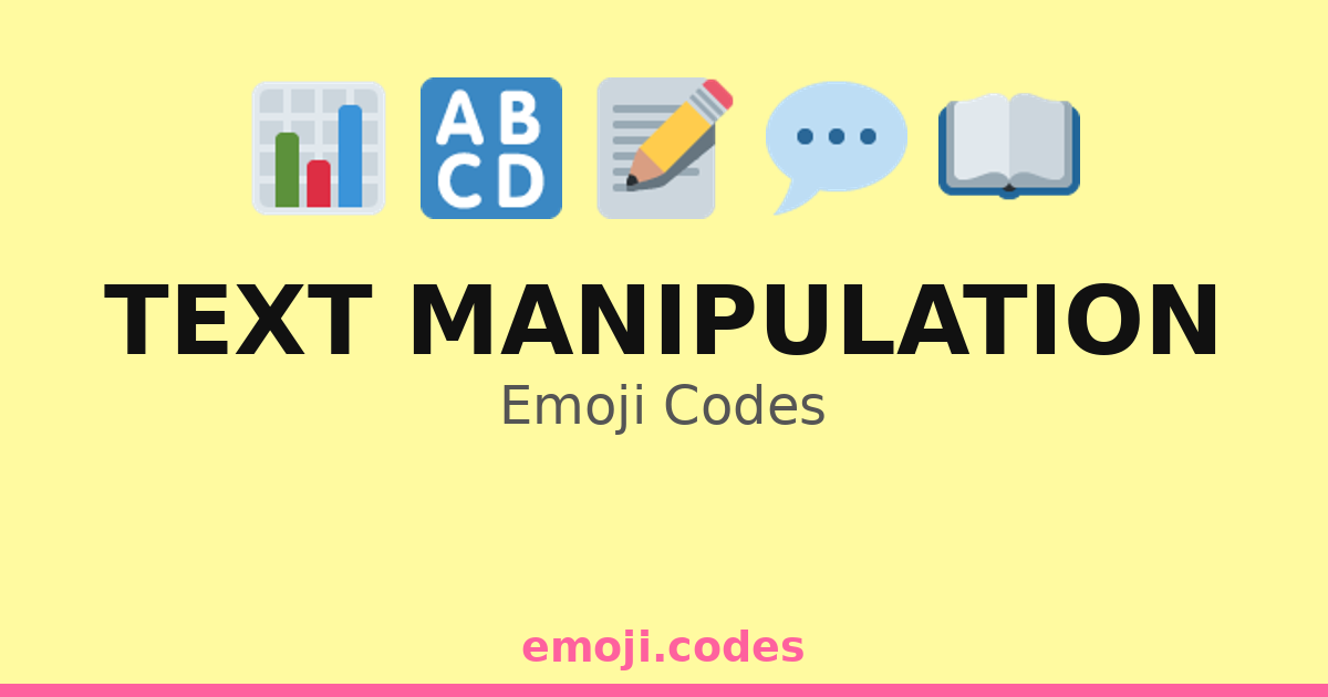 Text Manipulation Emoji Codes 💬📋📖 — 245 Combinations to Copy & Paste