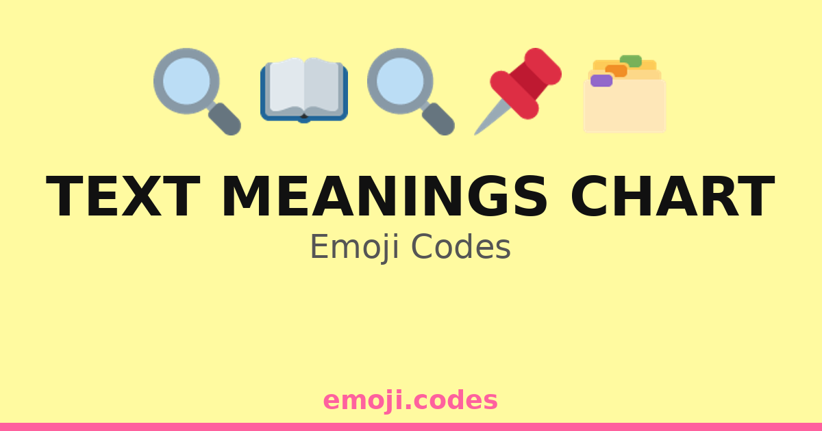 Text Meanings Chart Emoji Codes 📅📋📖📚📝 — 165 Combinations to Copy & Paste
