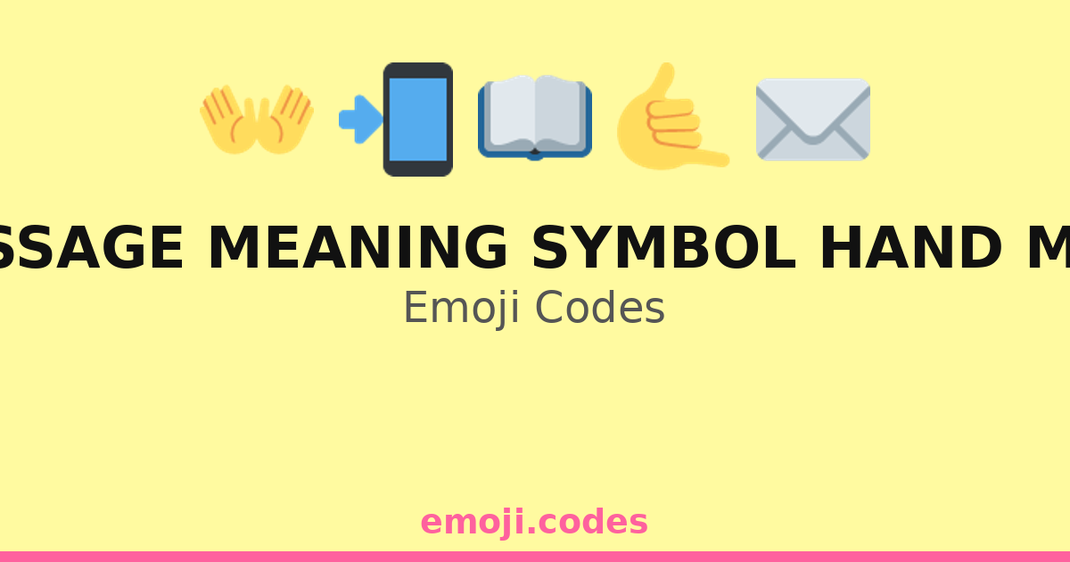 Text Message Meaning Symbol Hand Meanings Emoji Codes ππ€ β 211 ...