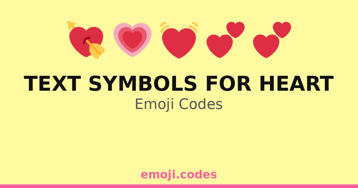 Text Symbols For Heart Emoji Codes 💓🎇🎆 — 143 Combinations to Copy & Paste