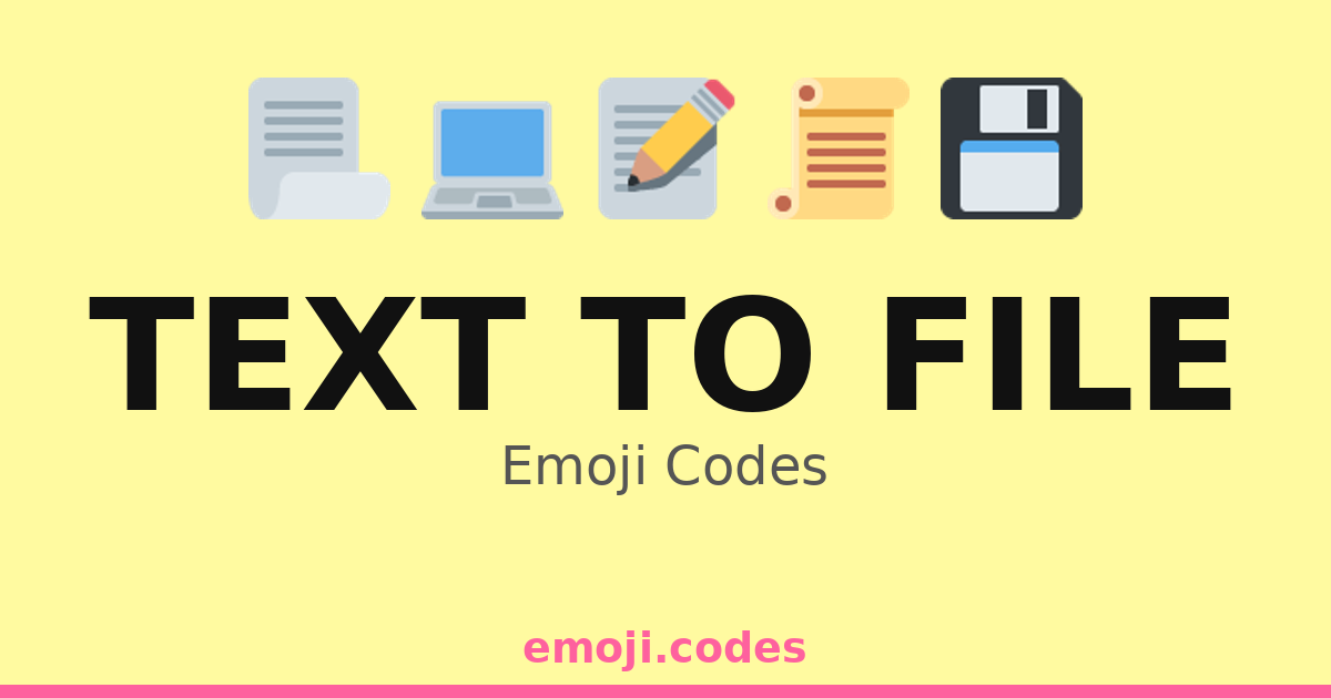 Text File Emoji Text To File Emoji Codes π»πποΈ β 107 Combinations to Copy & Paste