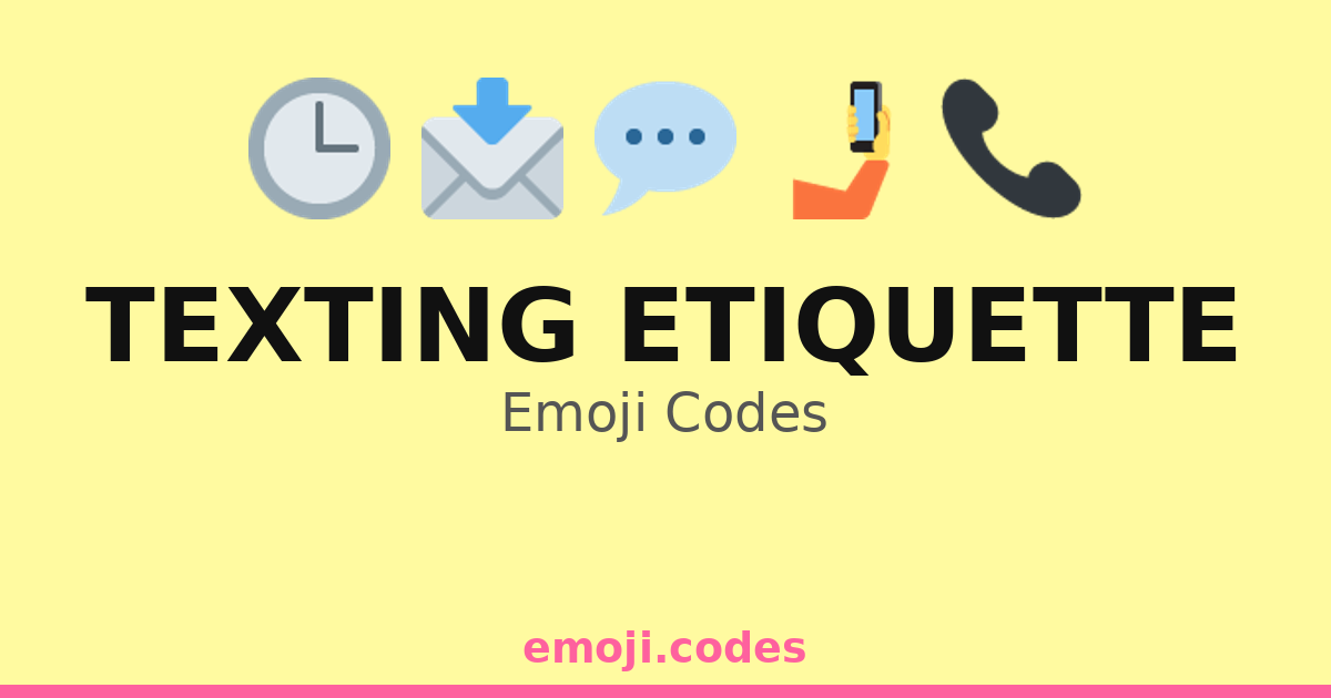 Texting Etiquette Emoji Codes 💬👋😊 — 251 Combinations to Copy & Paste