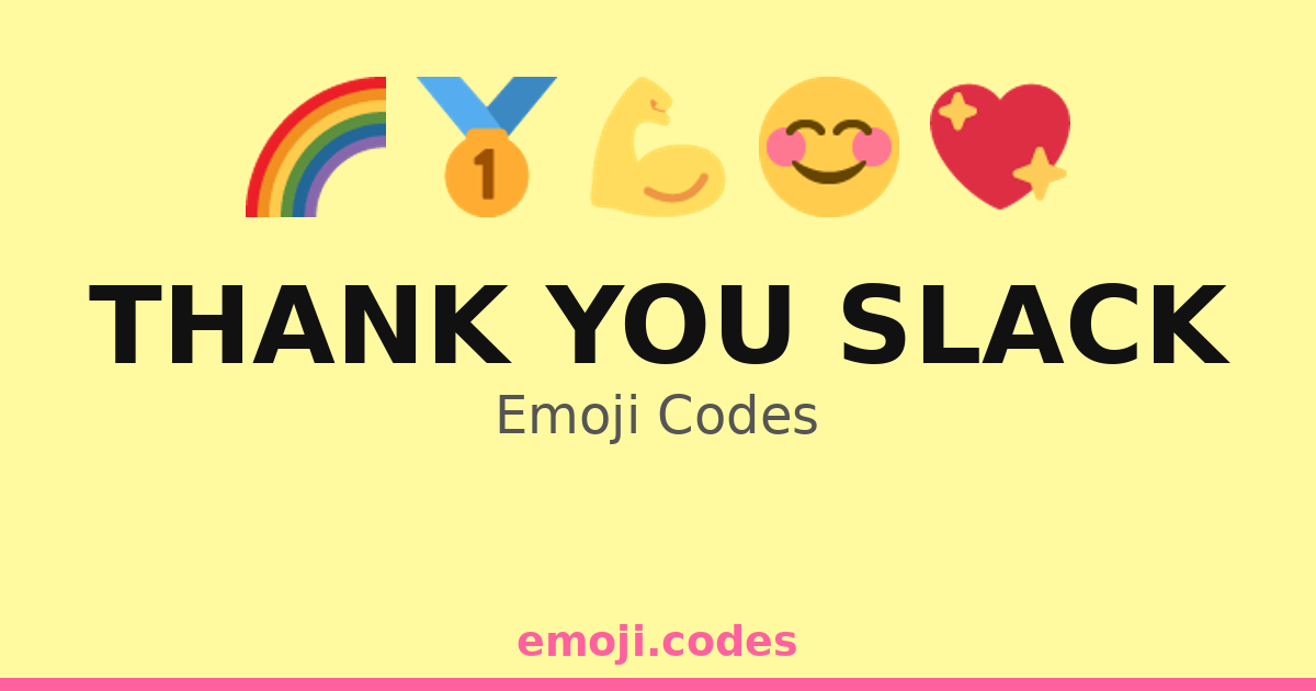 Thank You In Code Thank You Slack Emoji Codes 🌈🎊🤗 — 251 Combinations to Copy & Paste