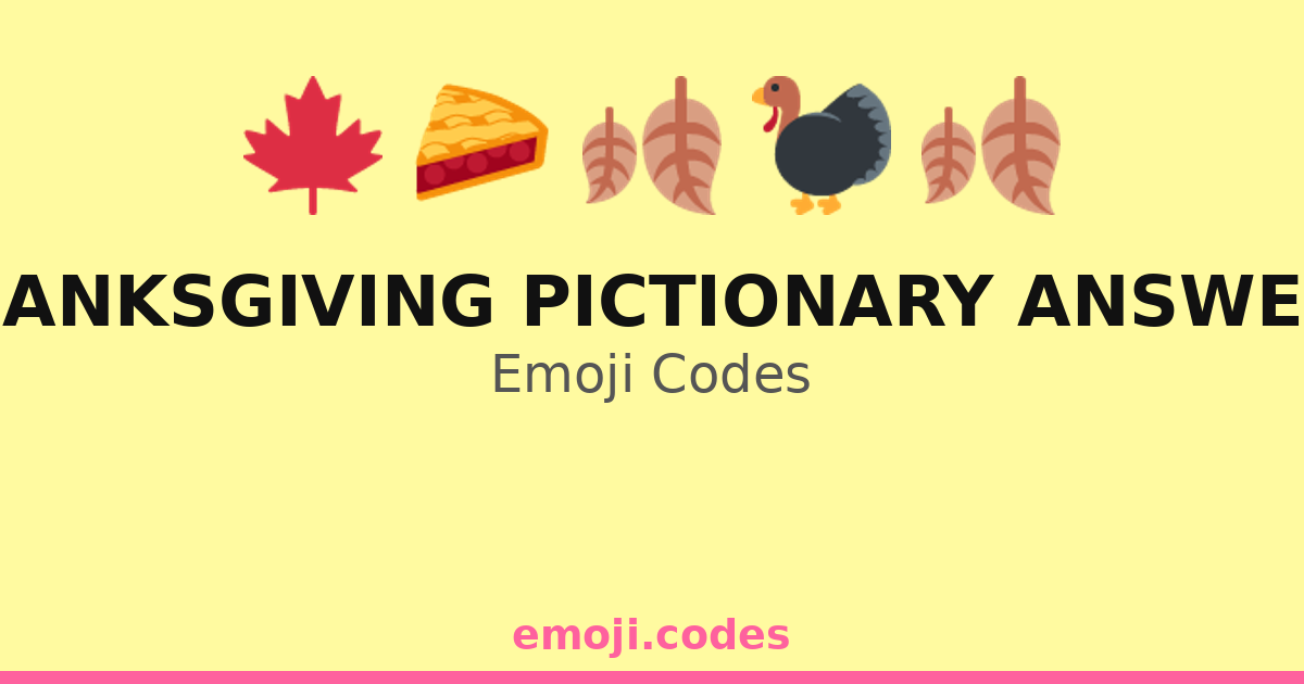 Thanksgiving Pictionary Answers Emoji Codes 🦃 — 433 Combinations to ...