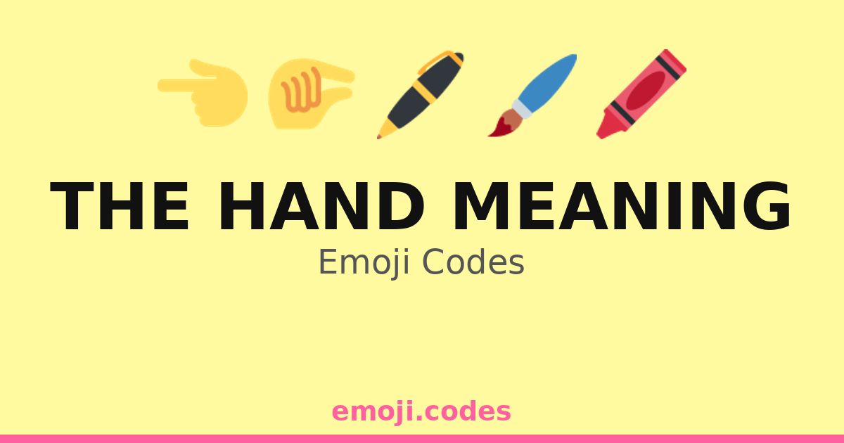 The Hand Meaning Emoji Codes ๐๐ค โ 89 Combinations to Copy & Paste