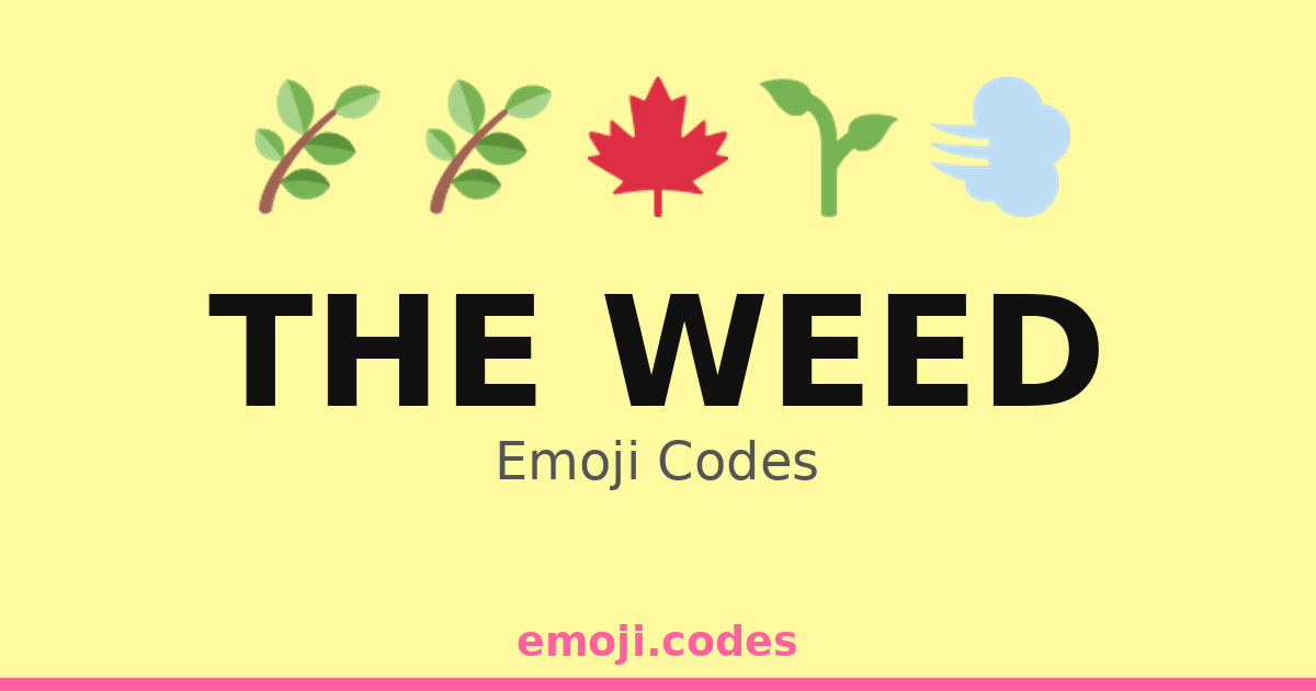 The Weed Emoji Codes π±πΏπππ β 400 Combinations to Copy & Paste