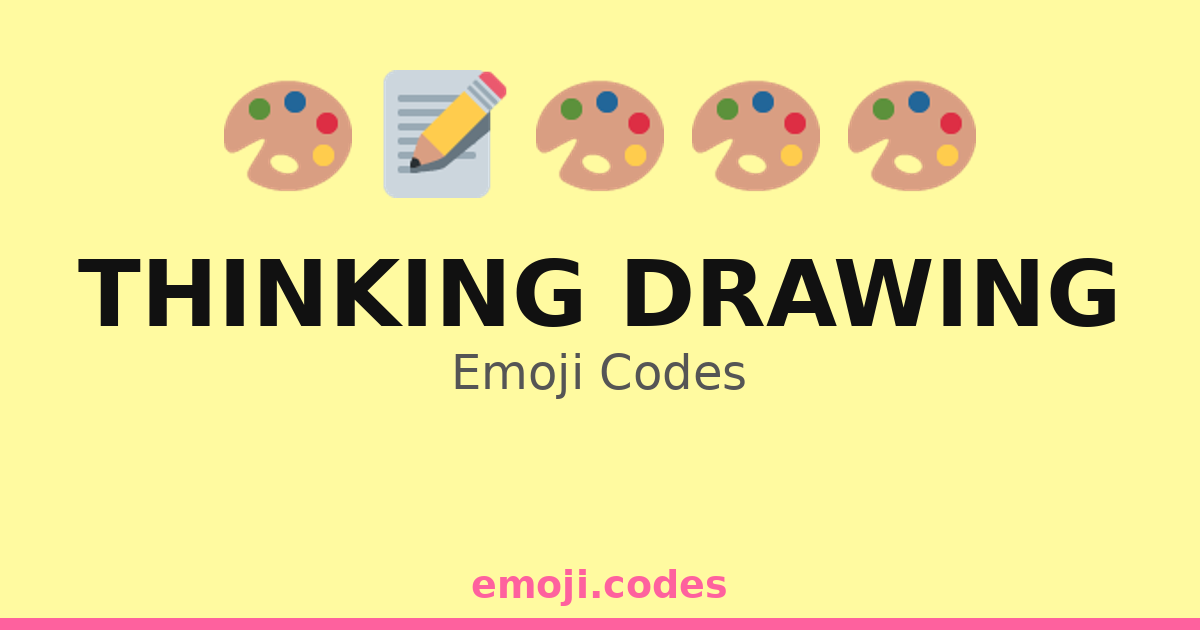 Thinking Drawing Emoji Codes 🎨💡 ️ — 94 Combinations to Copy & Paste