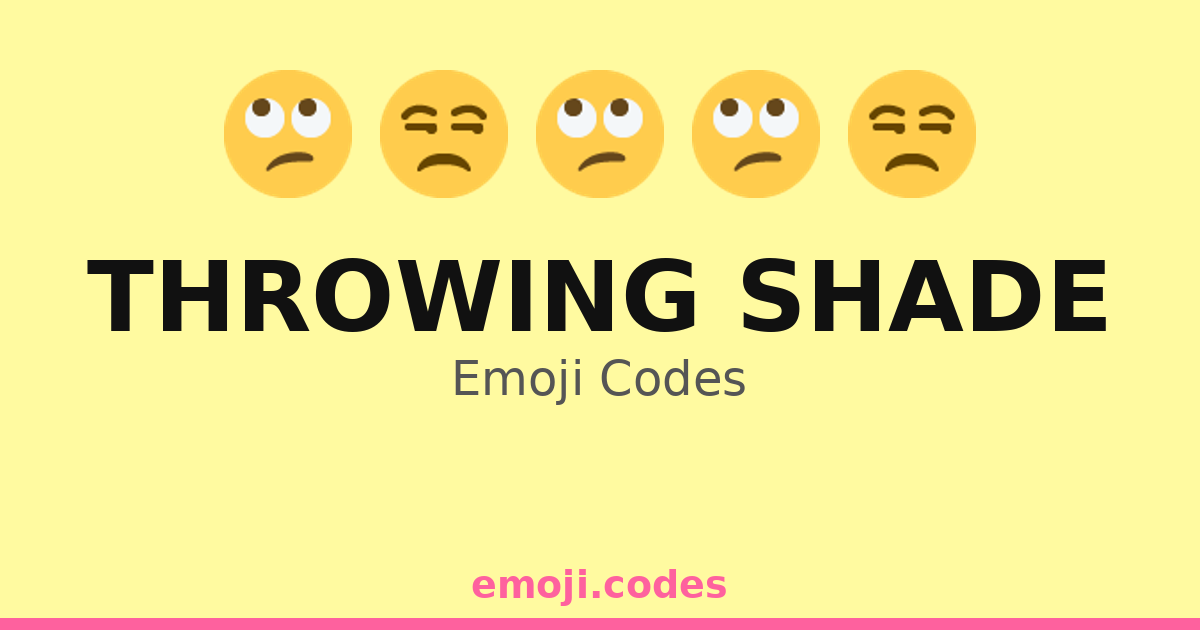 Throwing Shade Emoji Codes ๐ช๏ธ๐ โ 317 Combinations to Copy & Paste