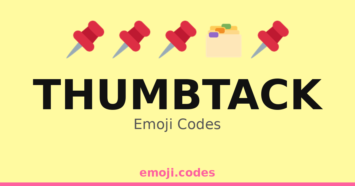 Thumbtack Emoji Codes 📎 — 440 Combinations to Copy & Paste