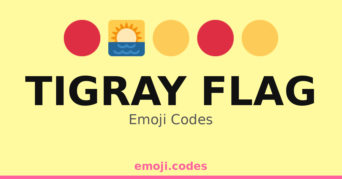 Tigray Flag Emoji Codes 🇪🇷🌄🌞 — 269 Combinations to Copy & Paste