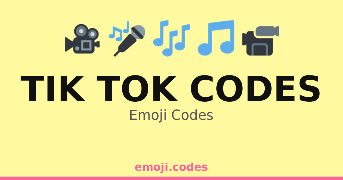 Tik Tok Codes Emoji Codes 🌀📹🎤 — 400 Combinations to Copy & Paste