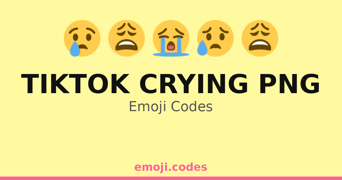 Tiktok Crying Png Emoji Codes ๐๐ฑ๐๐ถ โ 37 Combinations to Copy & Paste