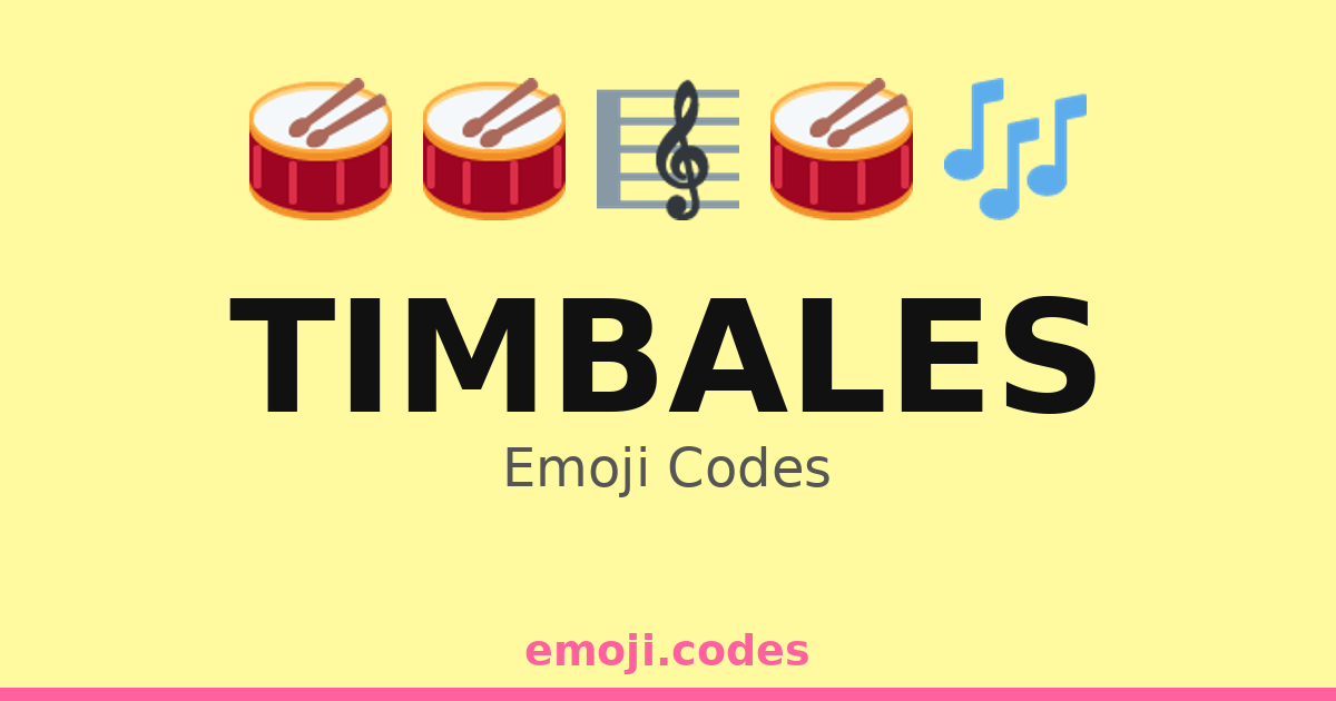 Timbales Emoji Codes 🎉🥁🎶🎸 — 195 Combinations to Copy & Paste