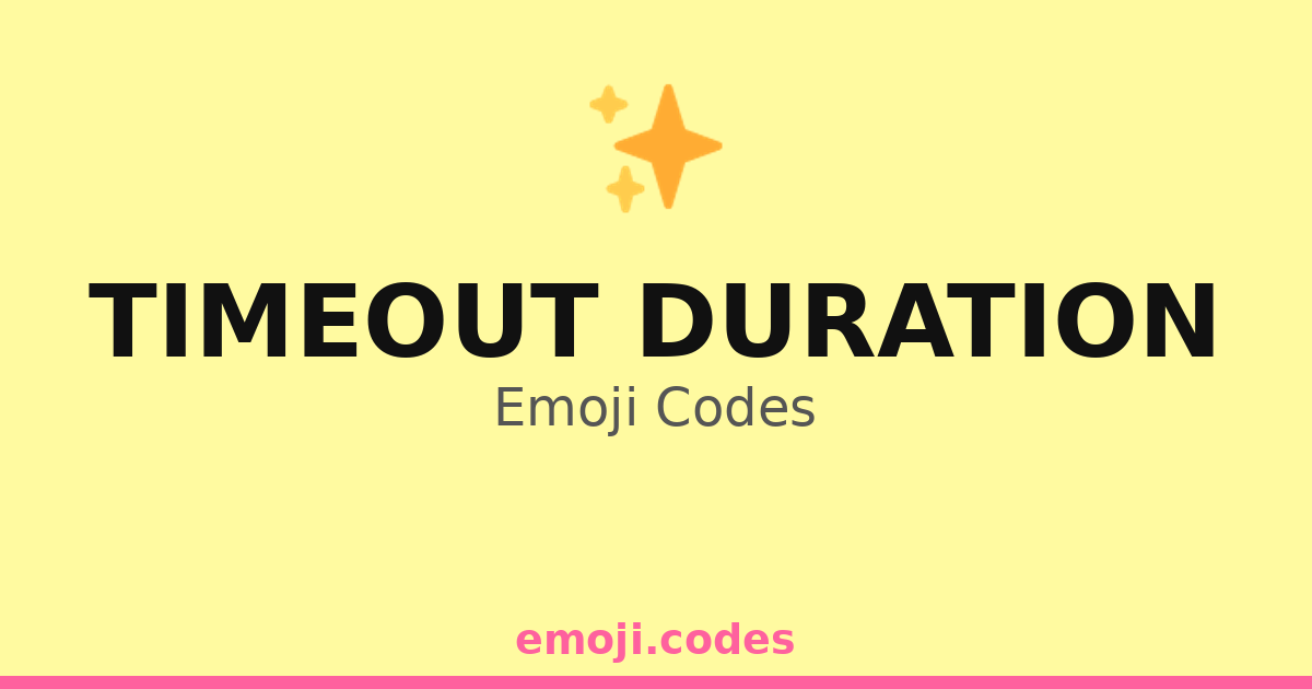 Timeout Duration Timeout Duration Emoji Codes 💤🖱️ — 37 Combinations to Copy & Paste