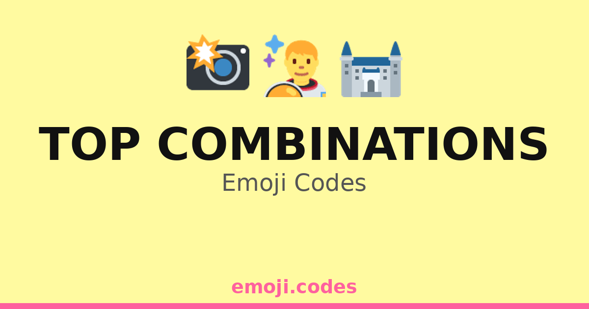 Top Combinations Emoji Codes 🏰🗝️🧙‍♀️ — 58 Combinations to Copy & Paste