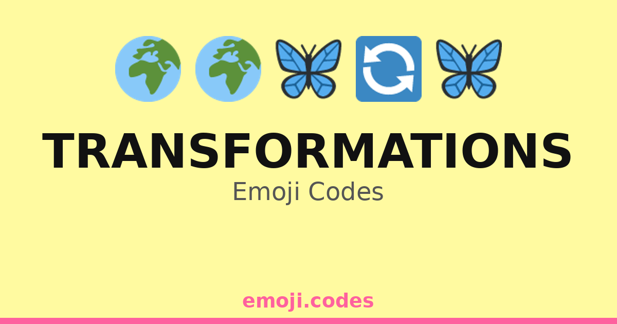 Transformations Emoji Codes 🌍🔄🔧 — 109 Combinations to Copy & Paste