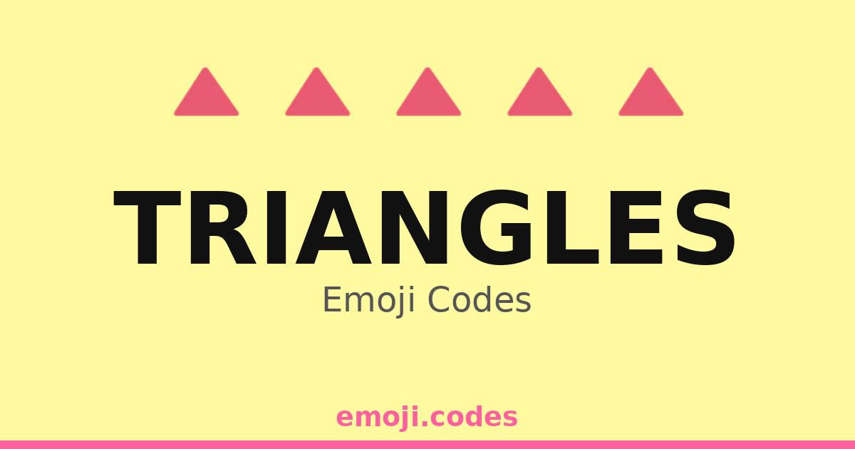 Triangles Emoji Codes 🔺🔼🌈 — 226 Combinations to Copy & Paste