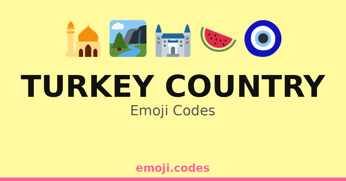 Turkey Country Emoji Codes 🌅🌌🇹🇷 — 69 Combinations to Copy & Paste