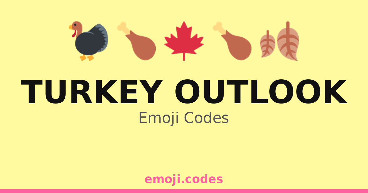 Turkey Outlook Emoji Codes 🌽🦃🥧🍂 — 18 Combinations to Copy & Paste