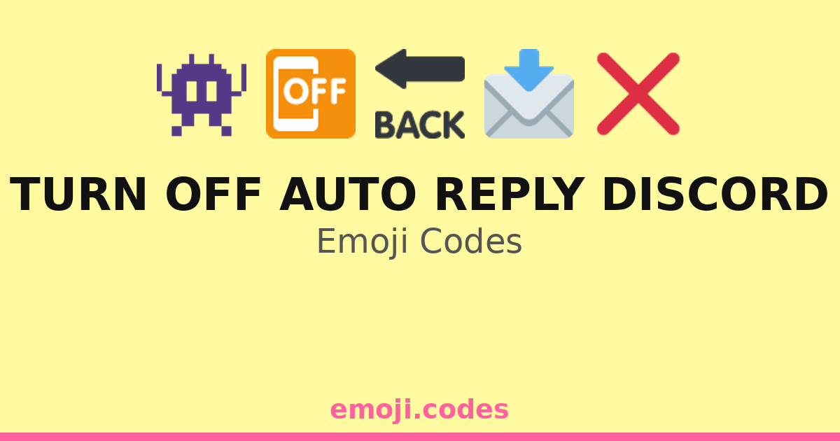 Turn Off Auto Reply Discord Emoji Codes 👾🔕 — 66 Combinations to Copy ...