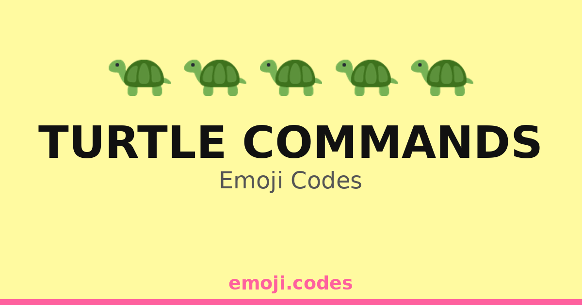 Turtle Commands Emoji Codes 🐢🌅🏖️🐬🌊 | Copy & Paste