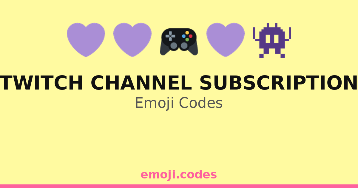 Twitch Channel Subscription Emoji Codes 🎉👾💻💰 — 97 Combinations to Copy ...
