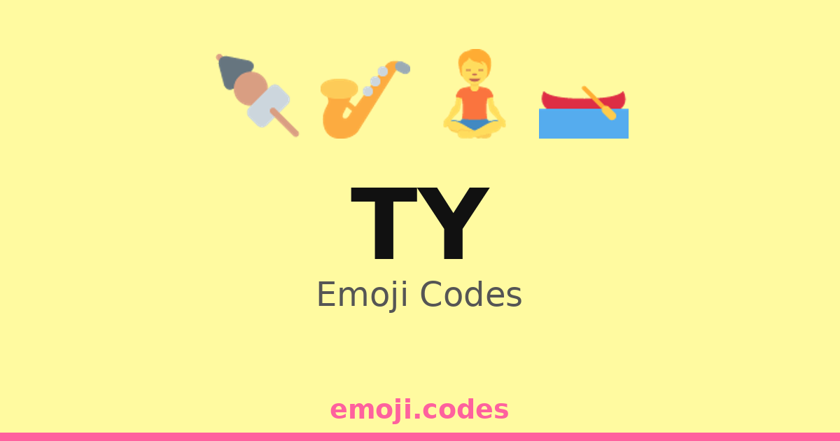 Ty Emoji Codes π’π‘π£ β 4 Combinations to Copy & Paste