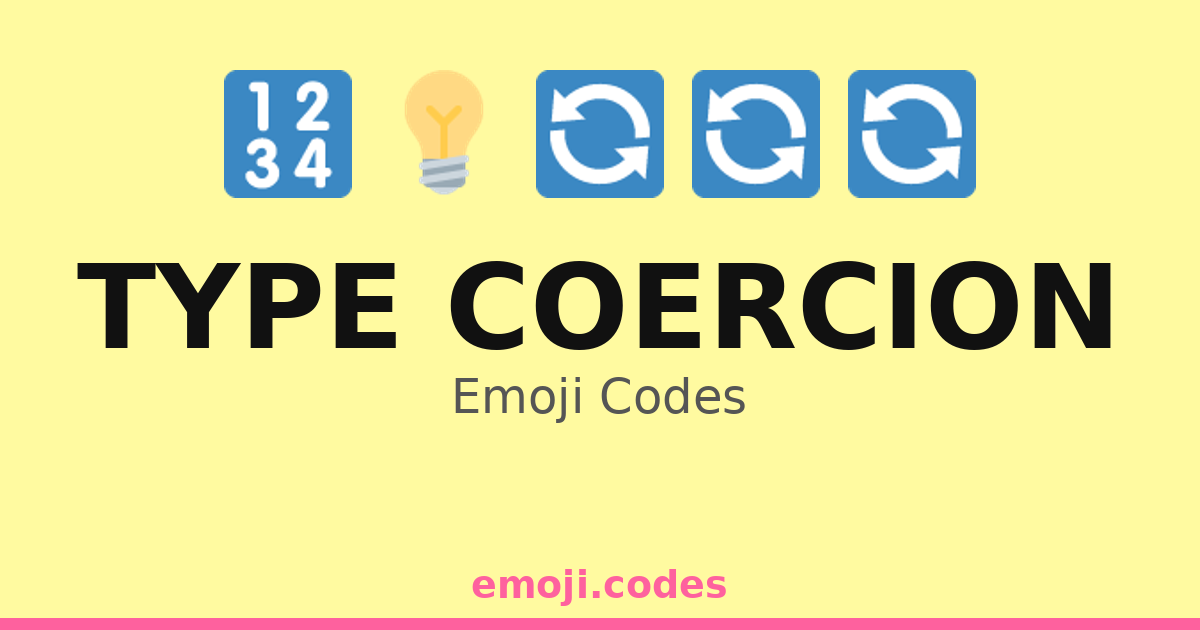 Type Coercion Emoji Codes 💡🔄🔤 — 175 Combinations to Copy & Paste