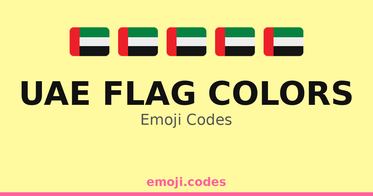 Uae Flaf Color Code Uae Flag Colors Emoji Codes 🇦🇪🌄🏞️ — 284 Combinations to Copy & Paste