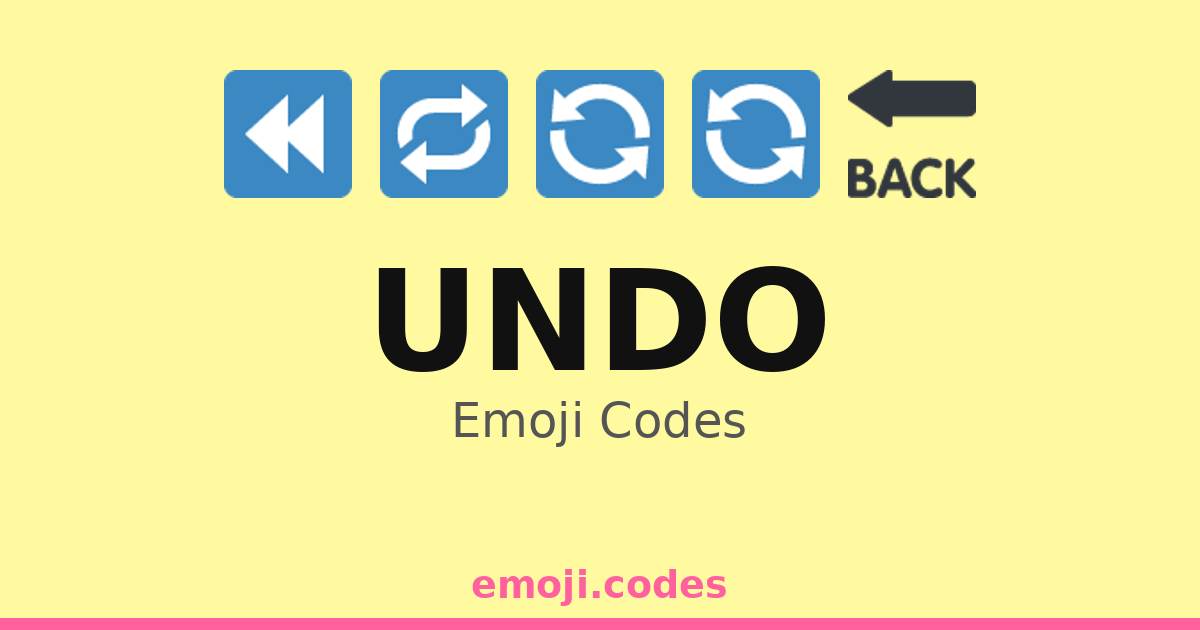 Undo Emoji Codes 🔁🔄🔙🗑️ — 390 Combinations to Copy & Paste