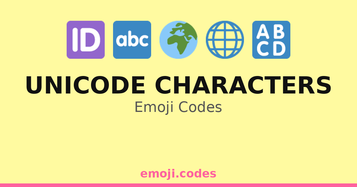 Unicode Characters Emoji Codes 🆔🔠🔤 — 326 Combinations to Copy & Paste