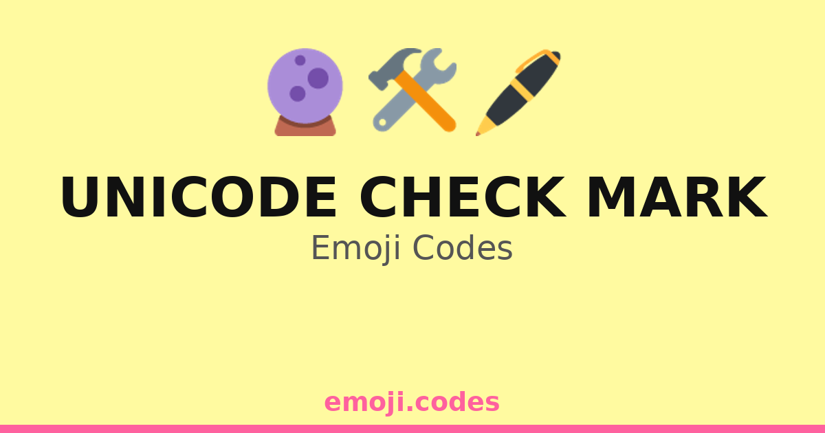 Unicode Check Mark Emoji Codes 📿 — 285 Combinations to Copy & Paste