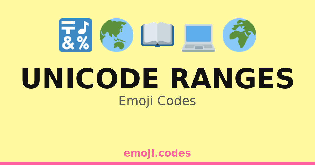 Unicode Ranges Emoji Codes 🌍📊🔢 — 154 Combinations to Copy & Paste