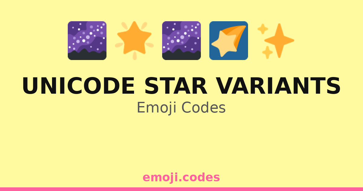 Unicode Star Variants Emoji Codes ๐๐ ๐ โญ๐ โ 277 Combinations to Copy & Paste