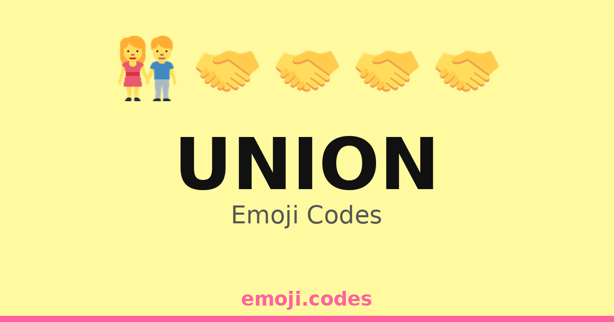Smiley Union Union Emoji Codes 👩 ️👨👨 ️👨🤝 — 258 Combinations to Copy & Paste