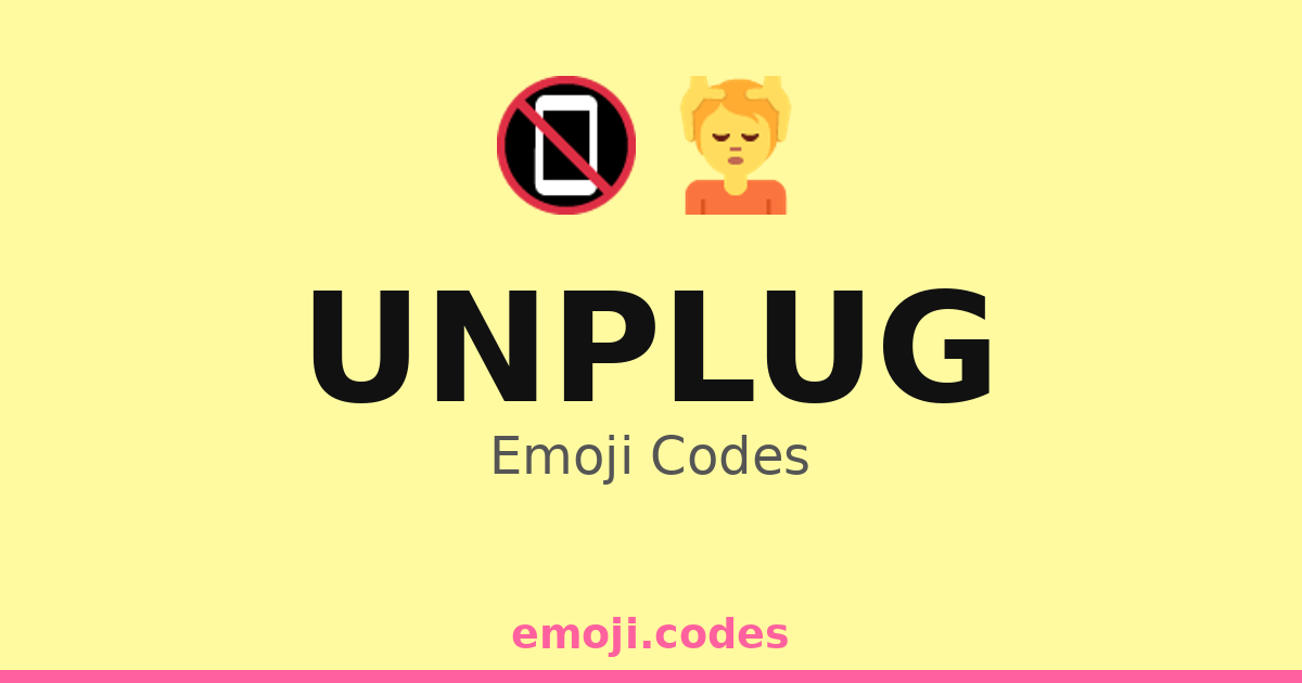 Unplug Coding Color Code Unplug Emoji Codes 💆♂️🧖♀️ — 112 Combinations to Copy & Paste
