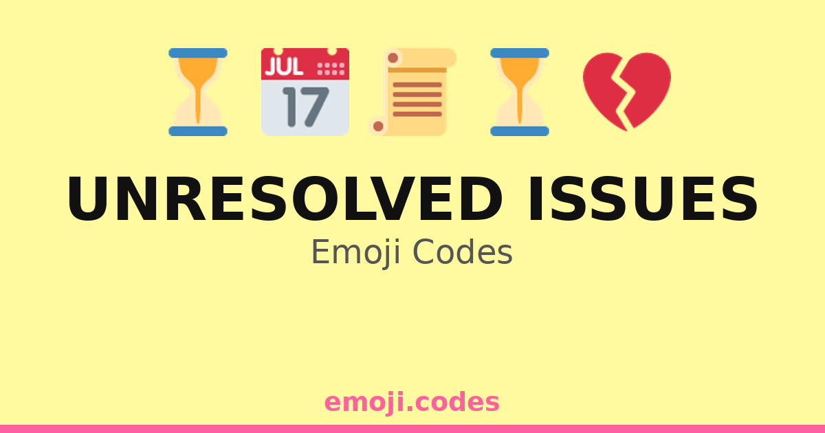 Unresolved Issues Emoji Codes 💔🔒🤔 — 218 Combinations to Copy & Paste