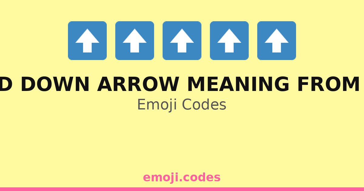Up And Down Arrow Meaning From A Guy Emoji Codes ⬆️⬇️🌄🌌 — 143 ...