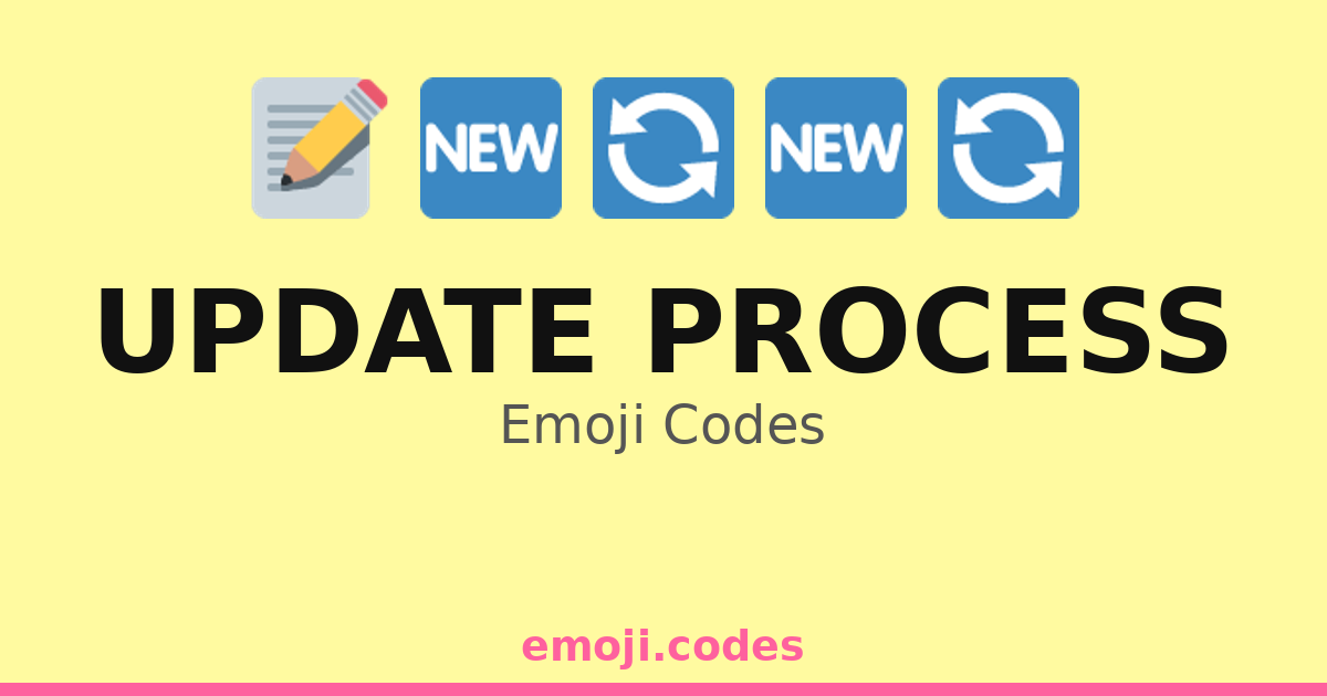 Update Process Emoji Codes 🆕💾📥 — 142 Combinations to Copy & Paste