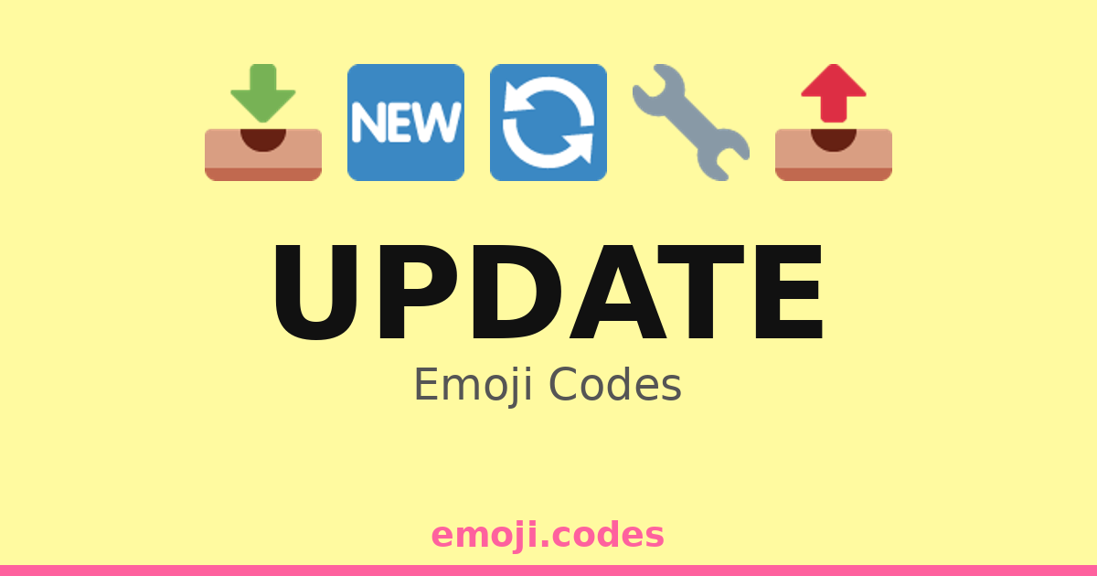 Update Emoji Codes 🆕📅 — 260 Combinations to Copy & Paste